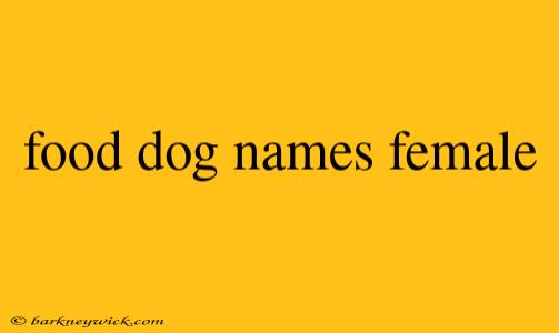 food dog names female