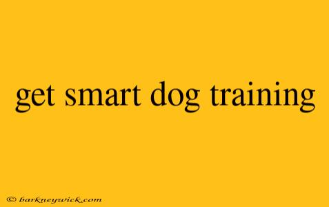 get smart dog training