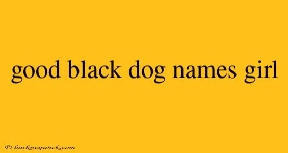 good black dog names girl