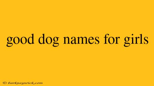 good dog names for girls