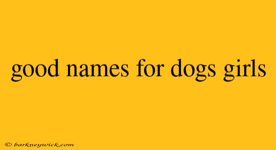 good names for dogs girls