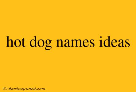 hot dog names ideas