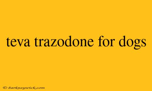 teva trazodone for dogs